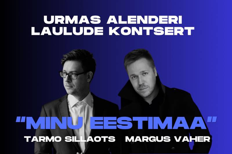 "Minu Eestimaa" - Urmas Alenderi laulude kontsert